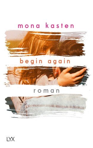 Capa do livro Begin Again, de Mona Kasten, primeiro volume da série Again